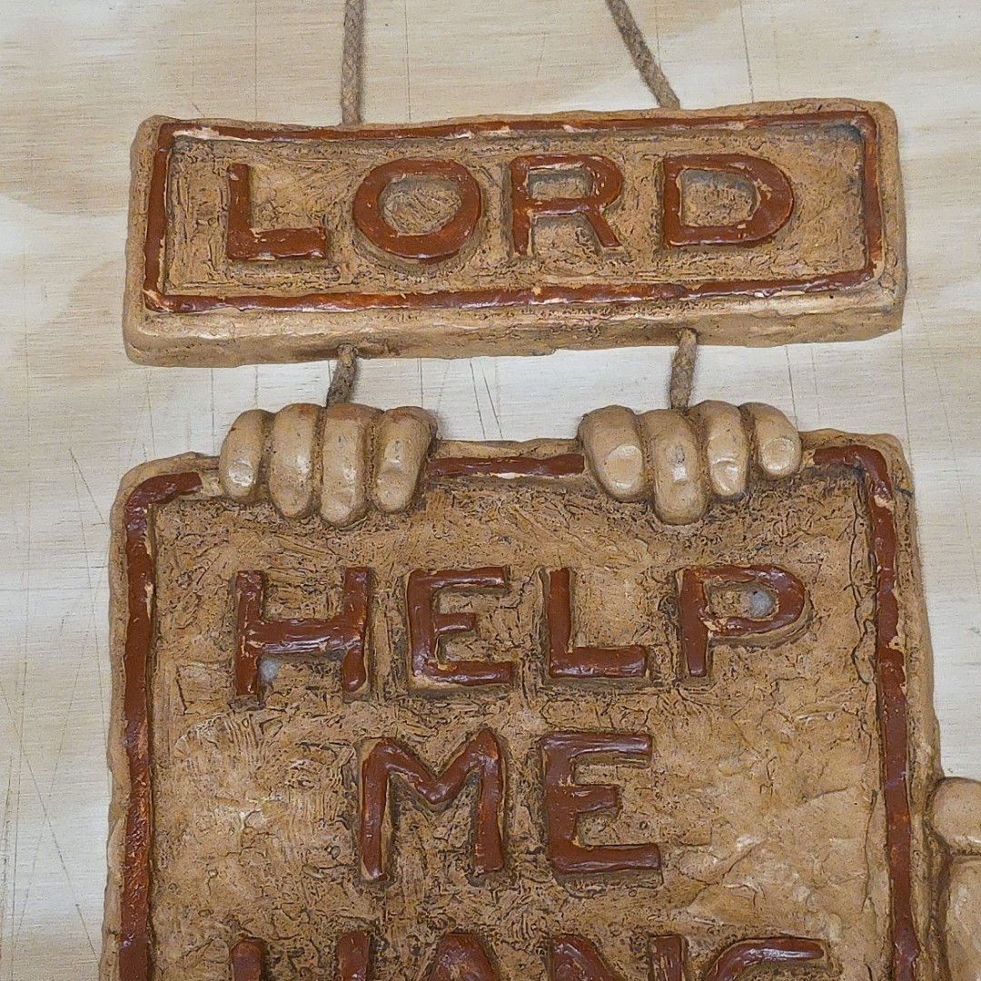 Religious Sign Door Wall Hager "Lord Help Me Hang In There" Clay 11 x 13 gallery