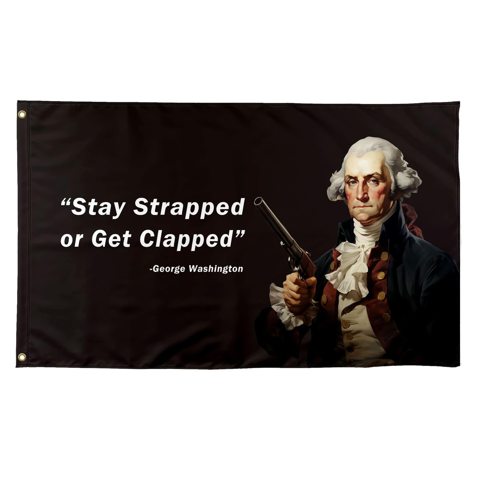 TAKurPIK Stay Strapped Or Get Clapped Funny 36x60 inches, F-clappedBlack gallery