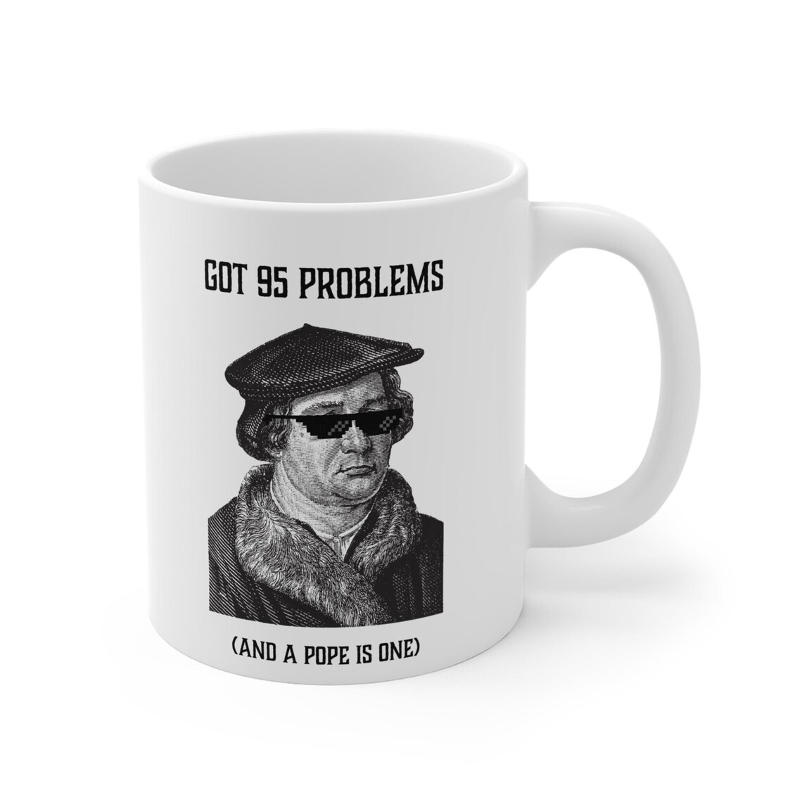 Martin Luther 95 Problems Mug Funny Christian Theology Coffee Cup 11oz 15oz gallery