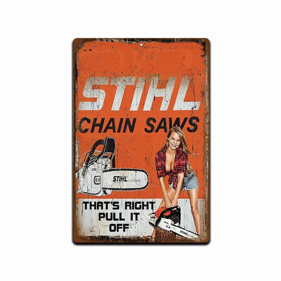 TIN SIGN STIHL Chain Saws Tools Equipment Garage Rustic Vintage Looking 8x12 gallery