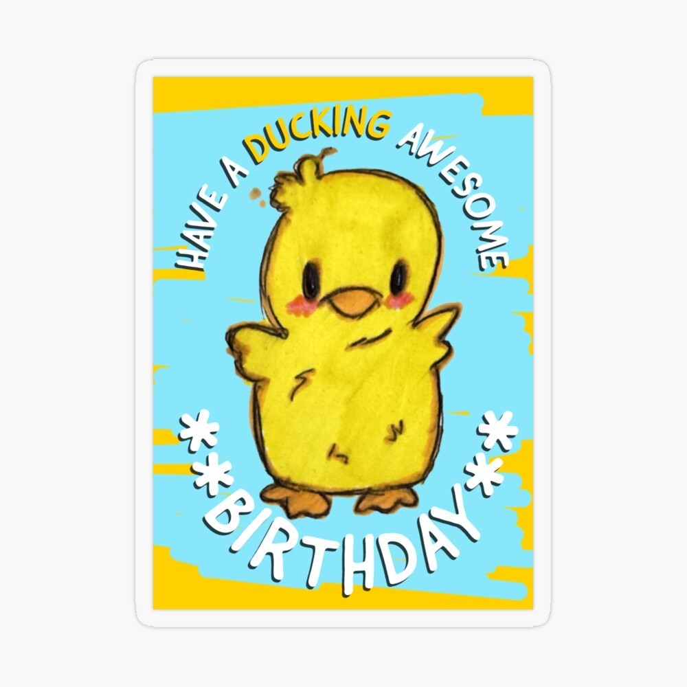 DIGITAL Have a DUCKING AWESOME Wordplay Fun BIRTHDAY Happy Card**PRINT REQ'D** gallery