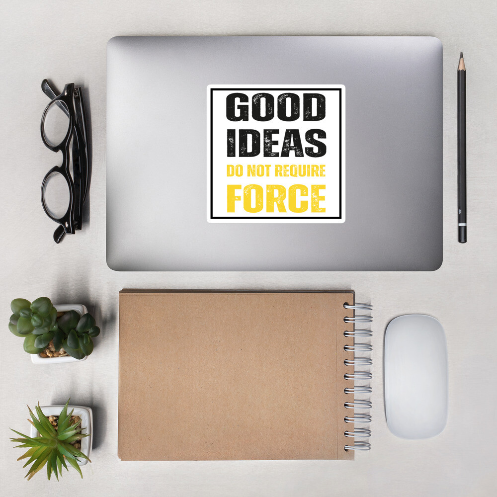 Good Ideas do not require force sticker Voluntarily Freedom Ancap Libertarian gallery