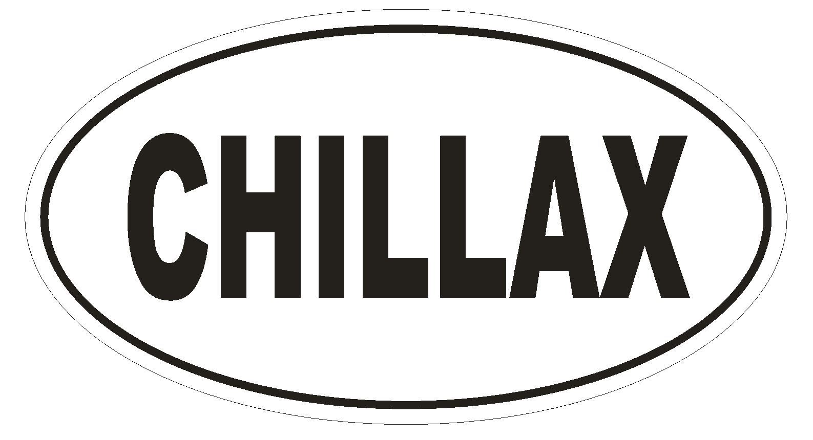 CHILLAX Oval Bumper Sticker or Helmet Sticker D1752 Euro Oval gallery
