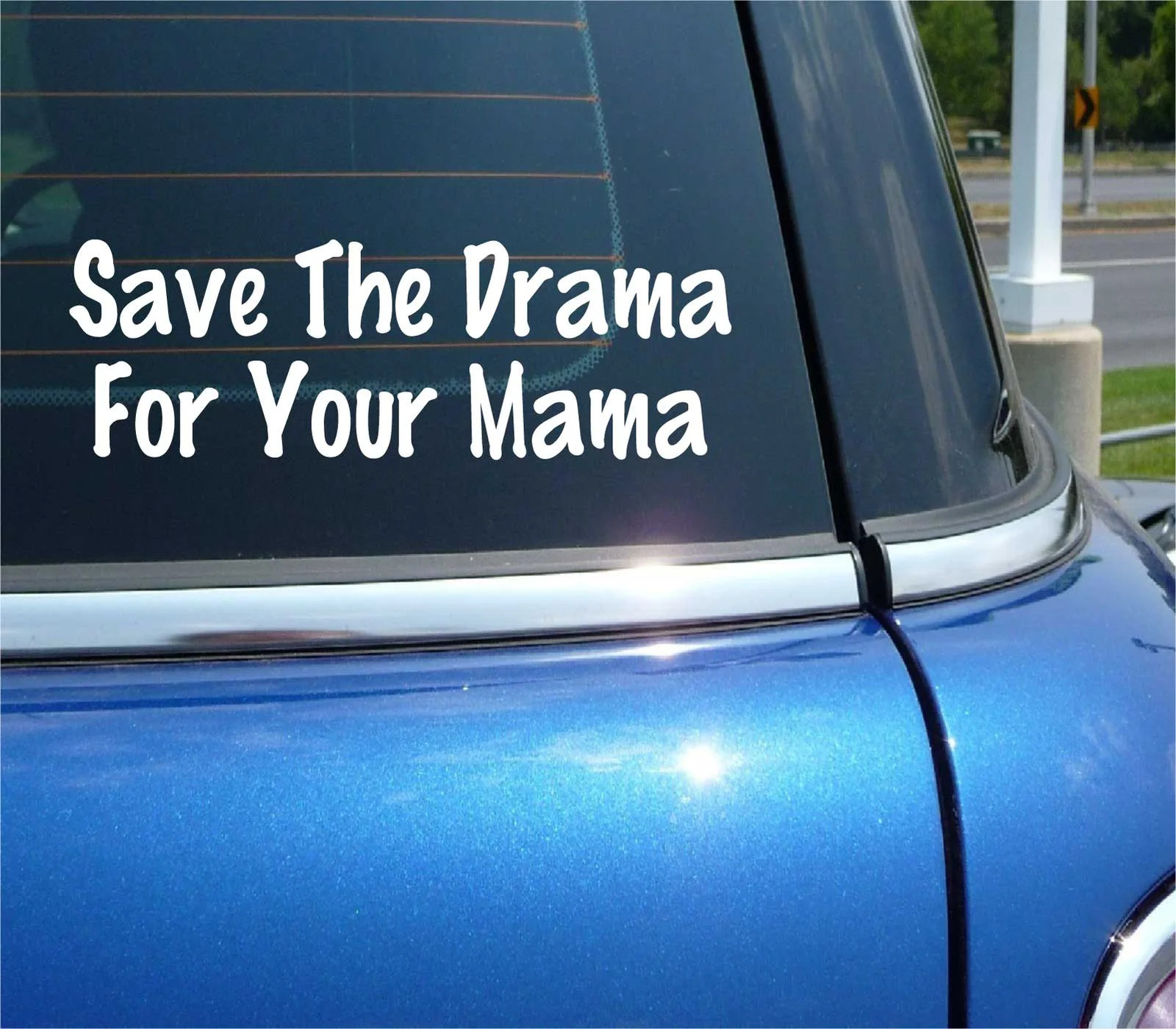 SAVE THE DRAMA FOR YOUR MAMA FUNNY DECAL STICKER ART CAR WALL DECOR gallery