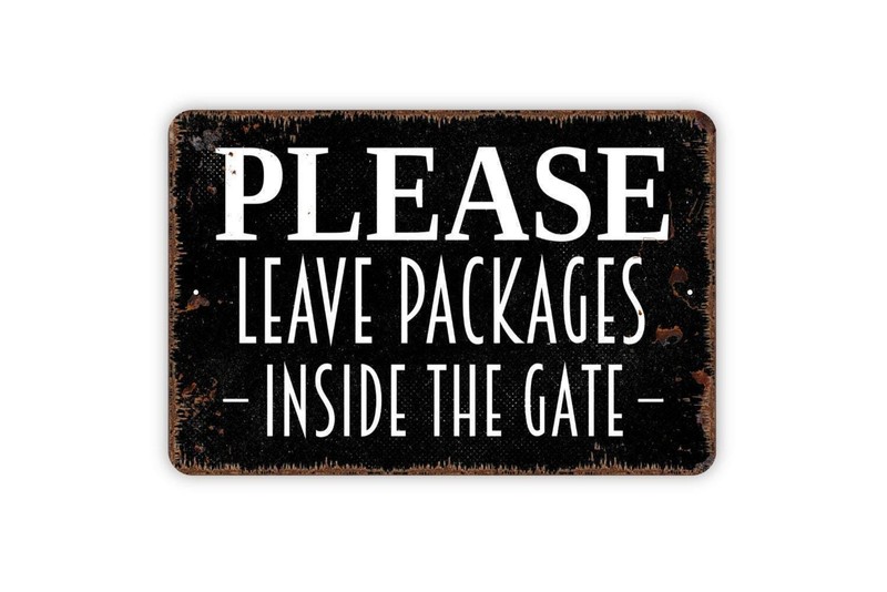 Please Leave Packages Inside The Gate Sign | Secure Delivery Instruction gallery