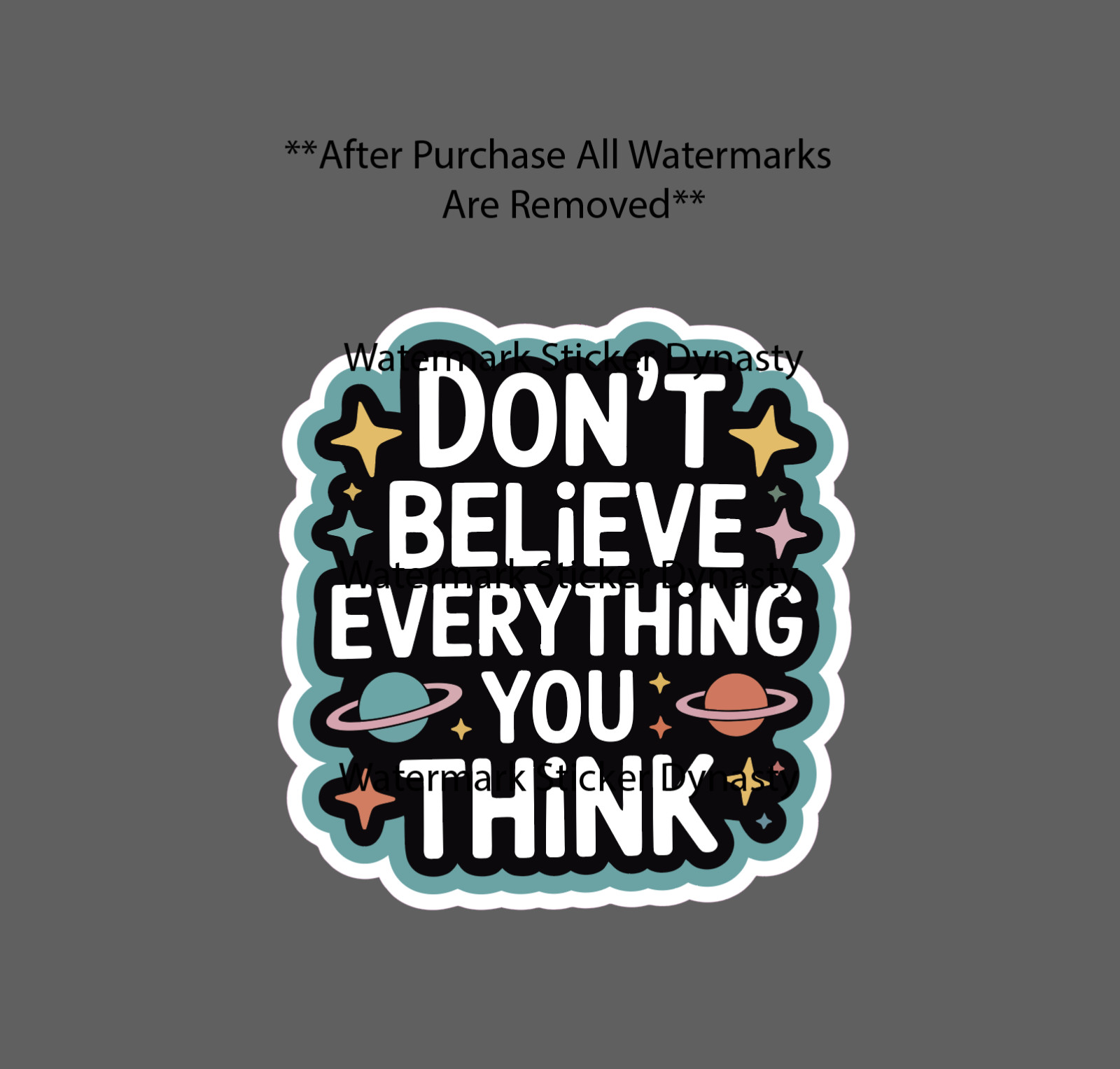 Quote Sticker Waterproof Decal Don't Believe Everything You Think Space Gift NEW gallery