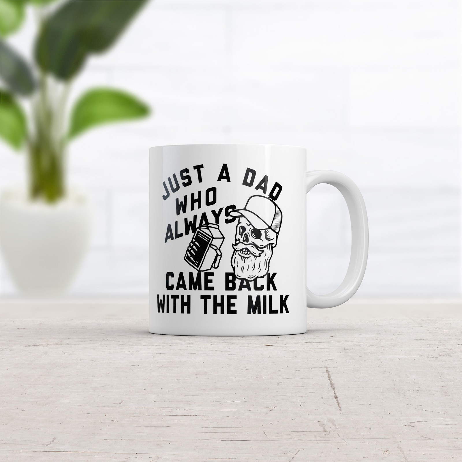 Just A Dad Who Always Came Back With The Milk Mug Funny Sarcastic Graphic gallery