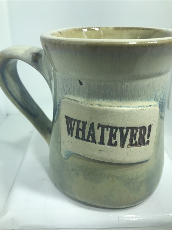 WHATEVER MUG. WHATEVER COFFEE MUG. WHATEVER HANDMADE POTTERY MUG. B436 gallery