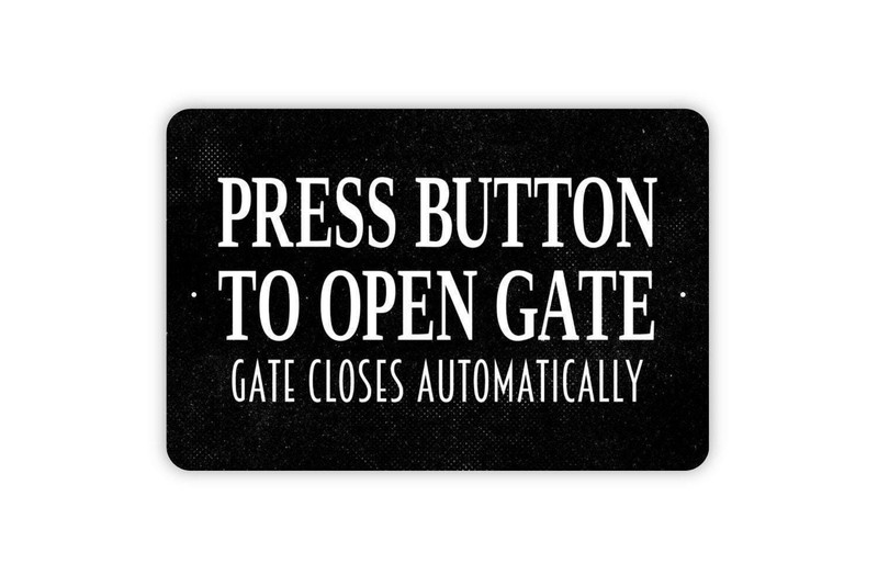 Press Button To Open Gate Sign | Gate Closes Automatically Notice For Driveways gallery