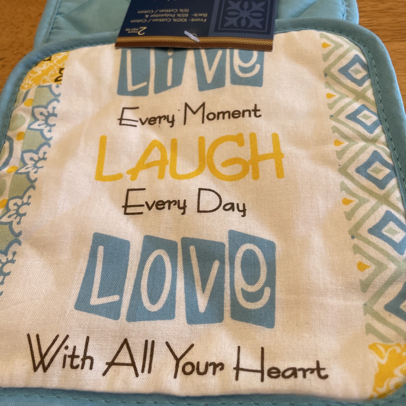 NWT~2 Pot Holders ~ Live Every Moment LAUGH Every Day Love With All Your Heart gallery