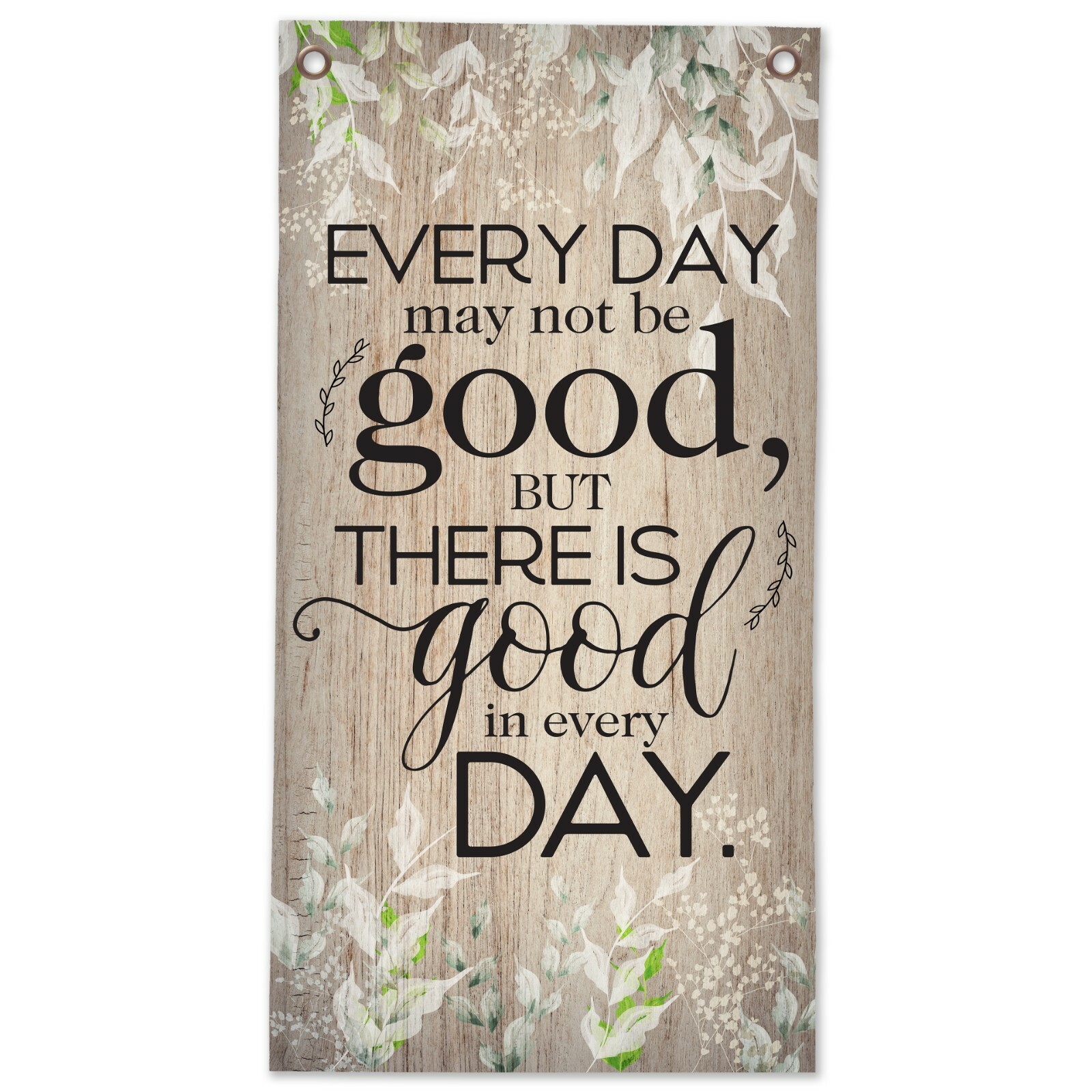 Every Day May Not Be Good Scroll - Canvas Wall Scroll Art Poster - 16" x 32" gallery