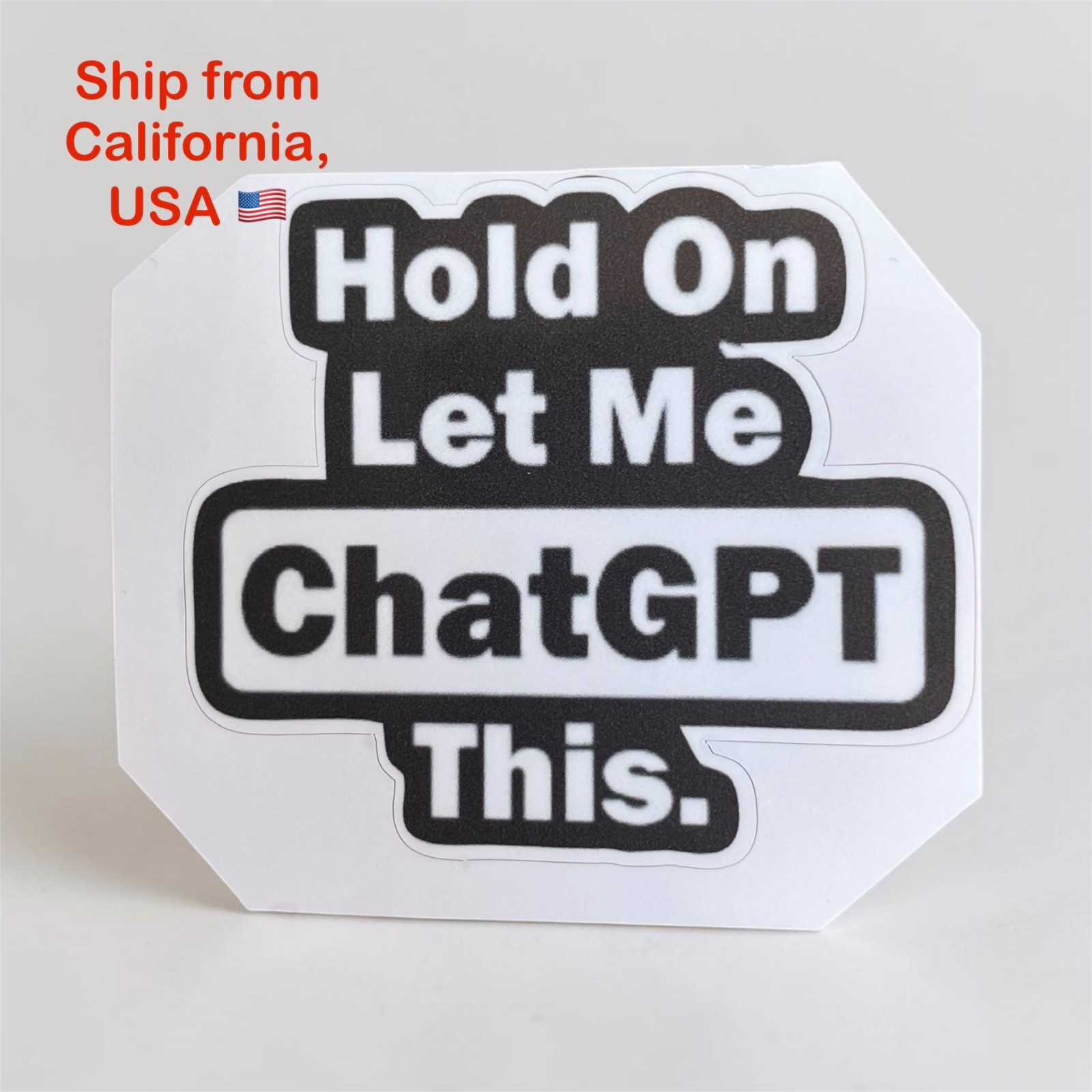 1 Pack - Hold On Let Me Chat GPT This Vinyl Funny Sticker Car Cup MacBook Laptop gallery