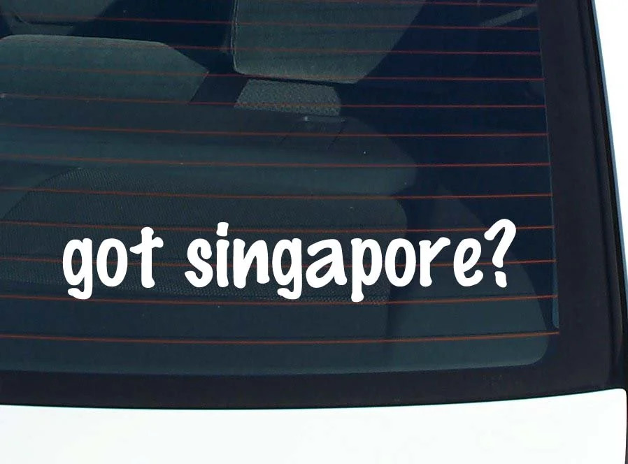 got singapore? CAR DECAL BUMPER STICKER VINYL FUNNY JOKE WINDOW gallery