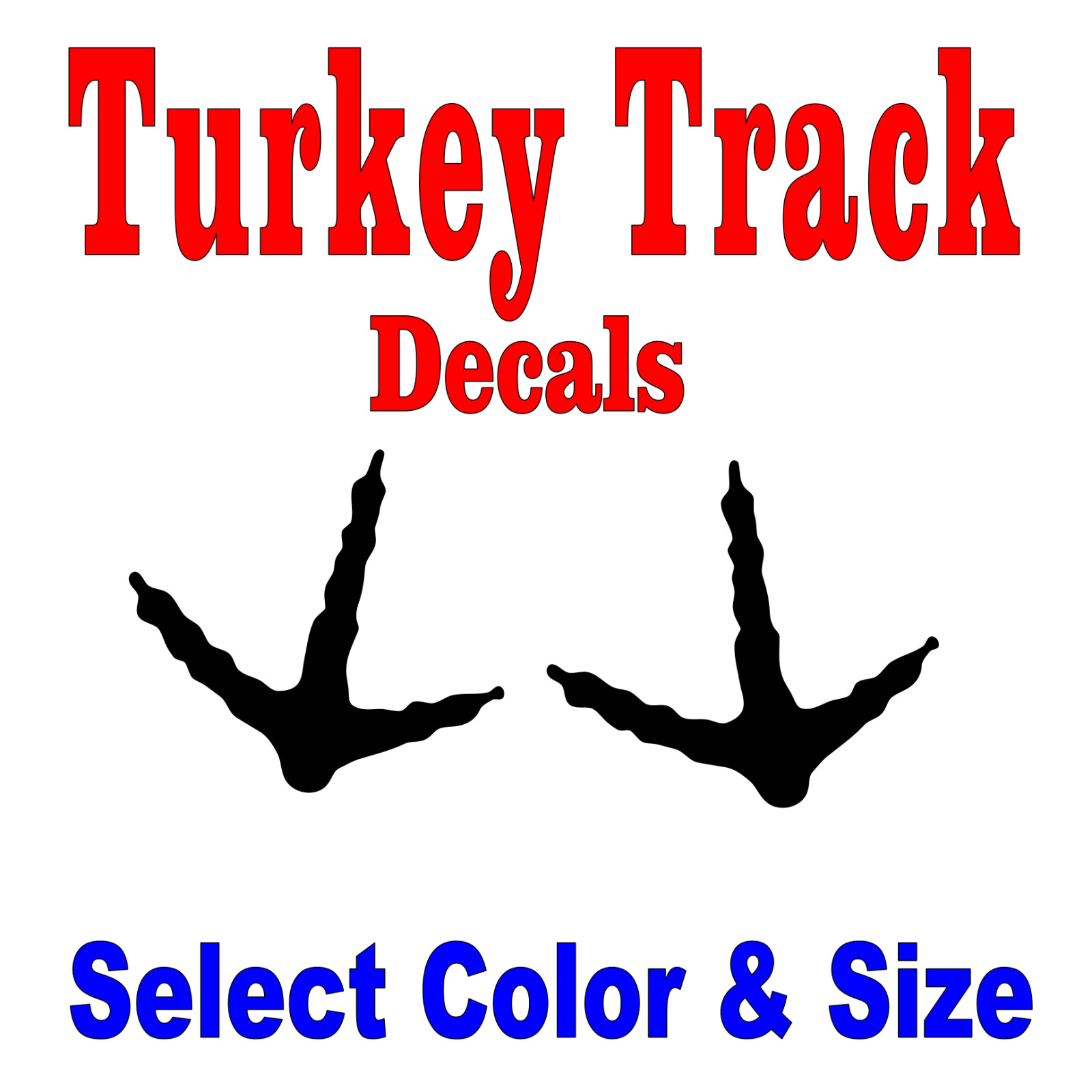 Turkey Tracks Decals Sticker Hunting Crafts - Several Colors and Sizes Available gallery