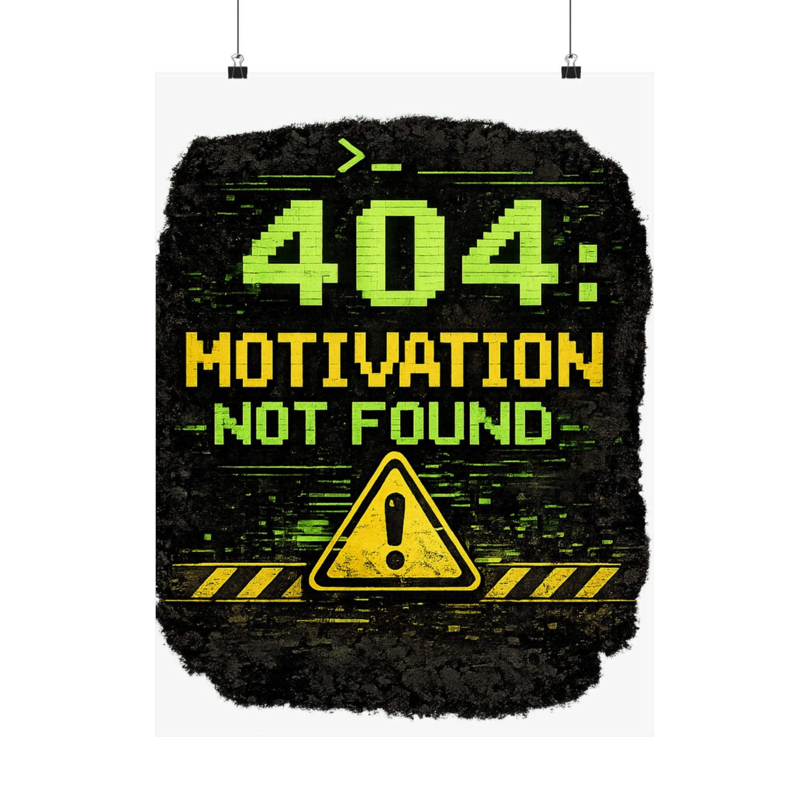 Matte Vertical Posters "Error 404 Motivation Not Found" Geek Humor gallery