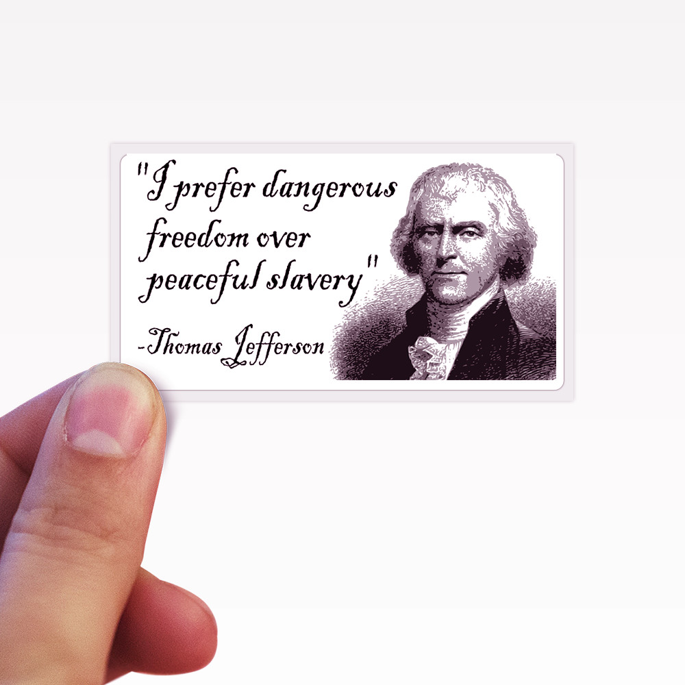 Thomas Jefferson Sticker Freedom Quote Libertarian 25-250 Action Stickers USA gallery