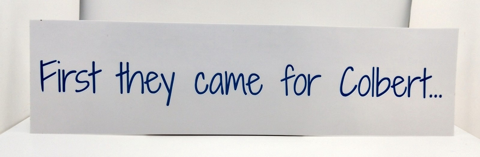 First They Came for Colbert/First Amendment/Trump Censorship/Sticker/2”x10.5” gallery