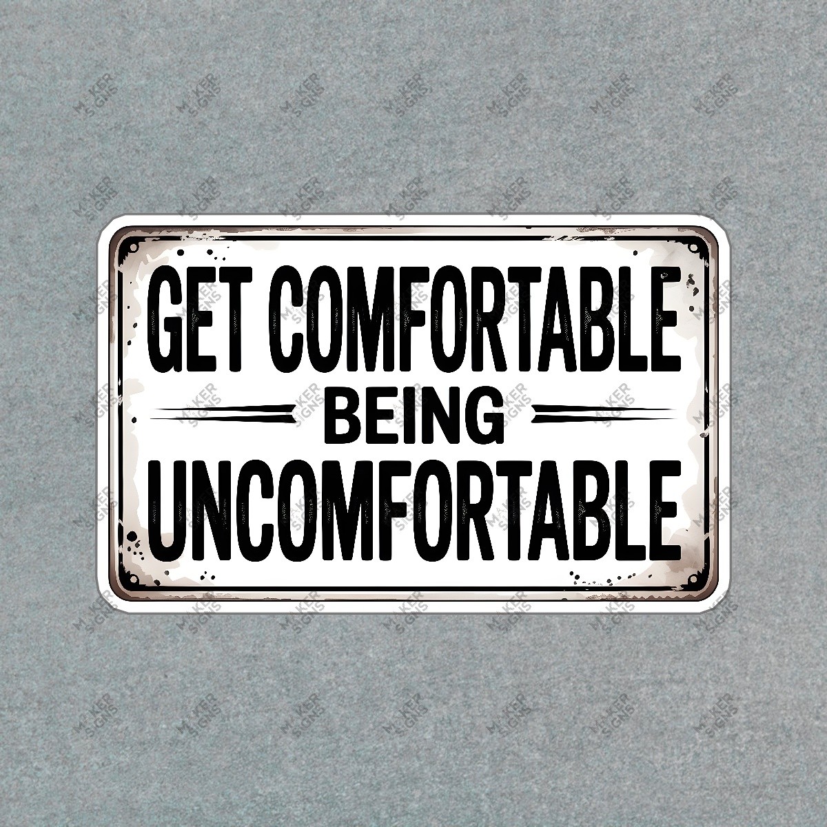 Motivational Wall Sign Get Comfortable Being Uncomfortable #7604 gallery