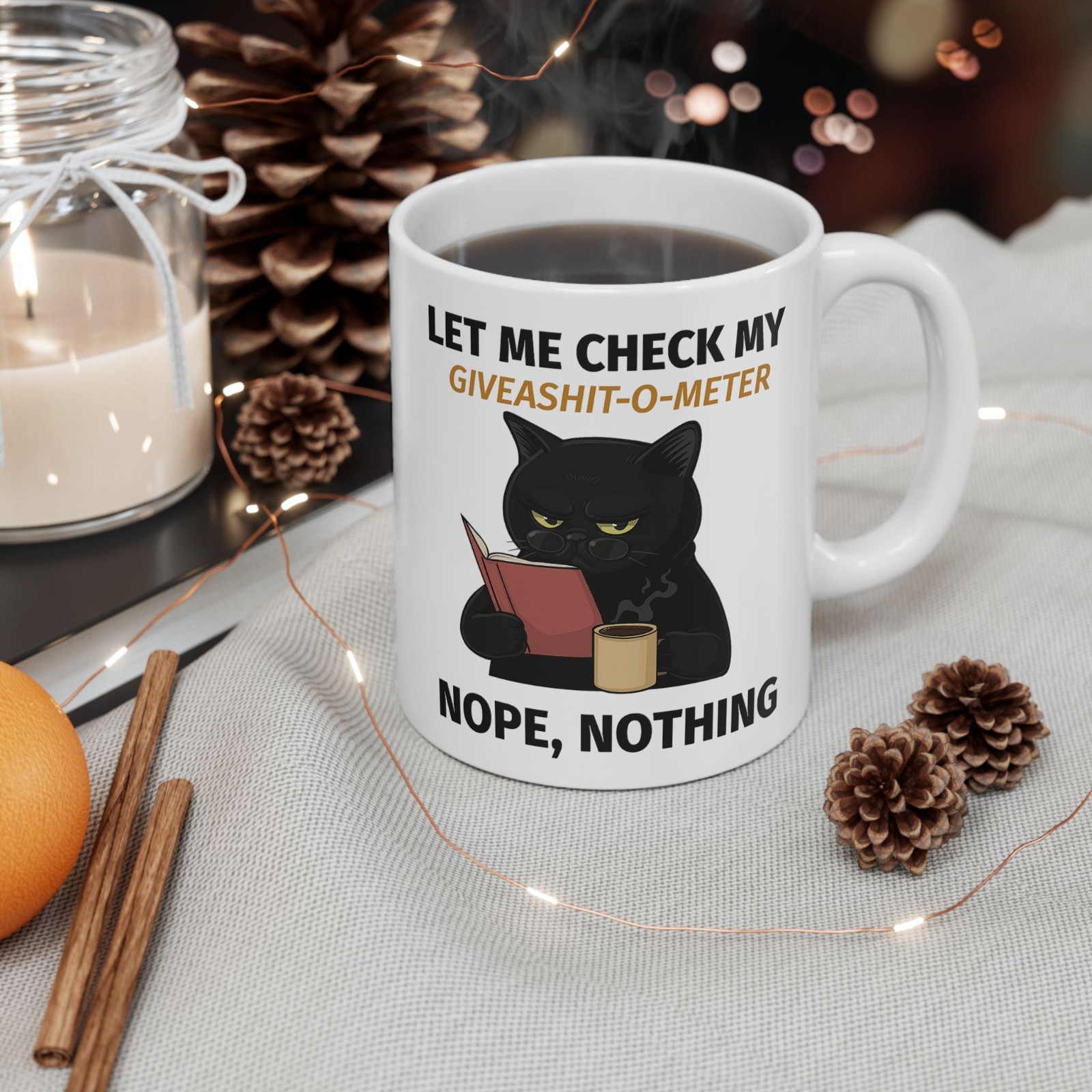 Funny Cat drinking Coffee Mug Stating "Let Me check my Give-o-Shit meter"Nope gallery