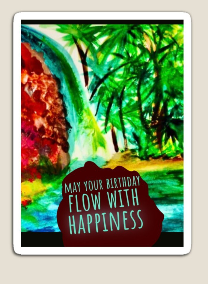 DIGITAL May your BIRTHDAY Flow with Happiness Happy Bday Card**PRINT REQ'D** gallery