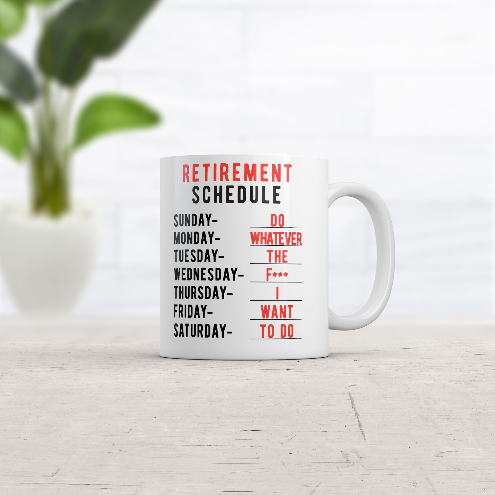 Retirement Weekly Schedule Mug Funny Sarcastic Retired Coffee Cup gallery