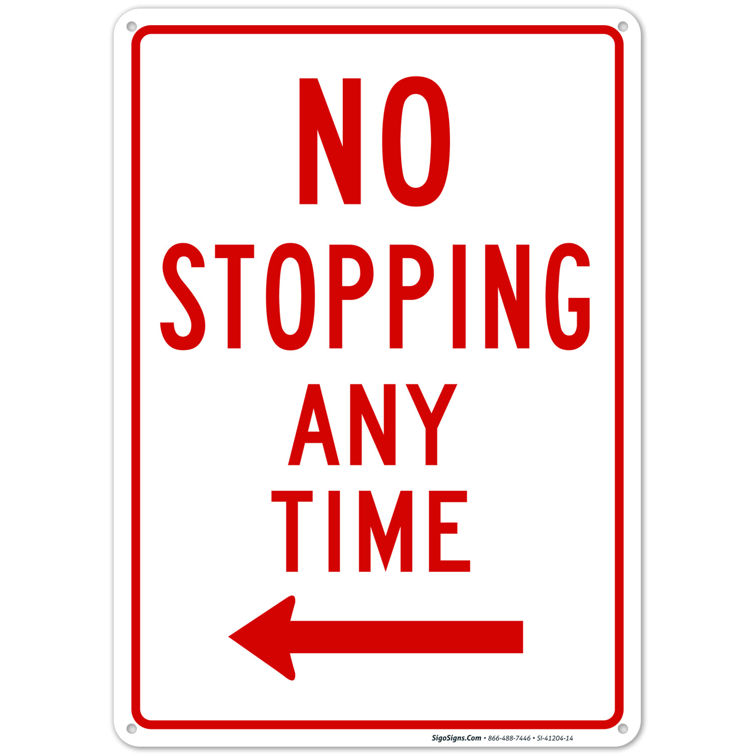 Left Side No Stopping Any Time Sign, gallery