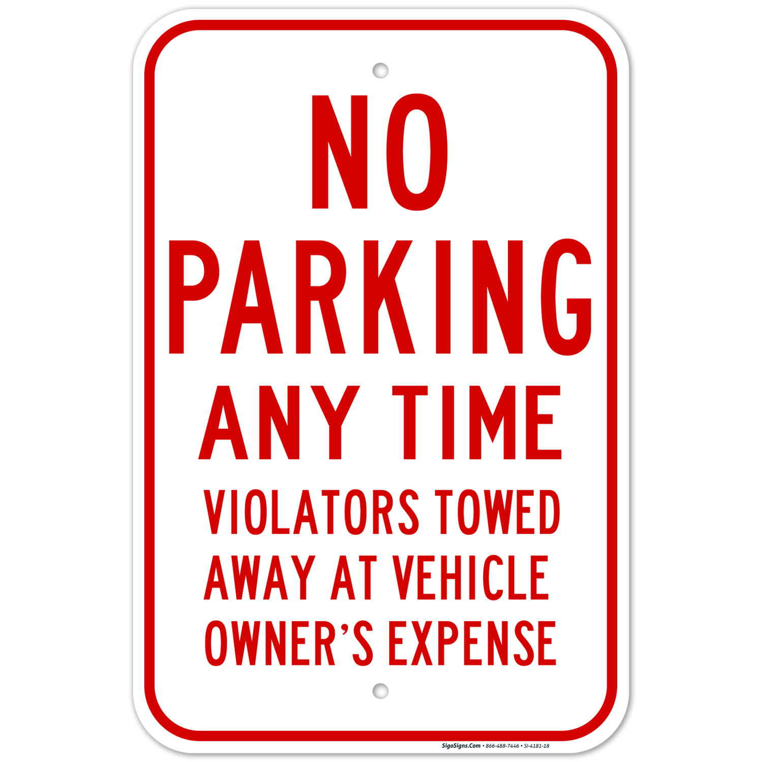 No Parking Any Time Violators Towed Sign, gallery