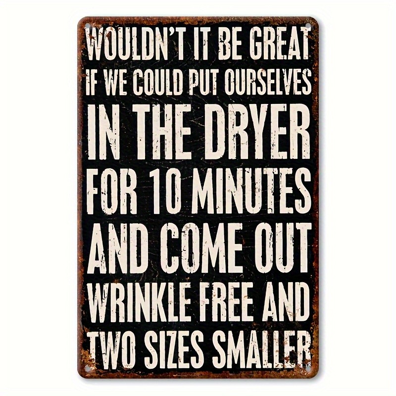 Funny Dryer for Wrinkle-Free & Smaller Retro Metal Sign Humorous Home Decoration gallery