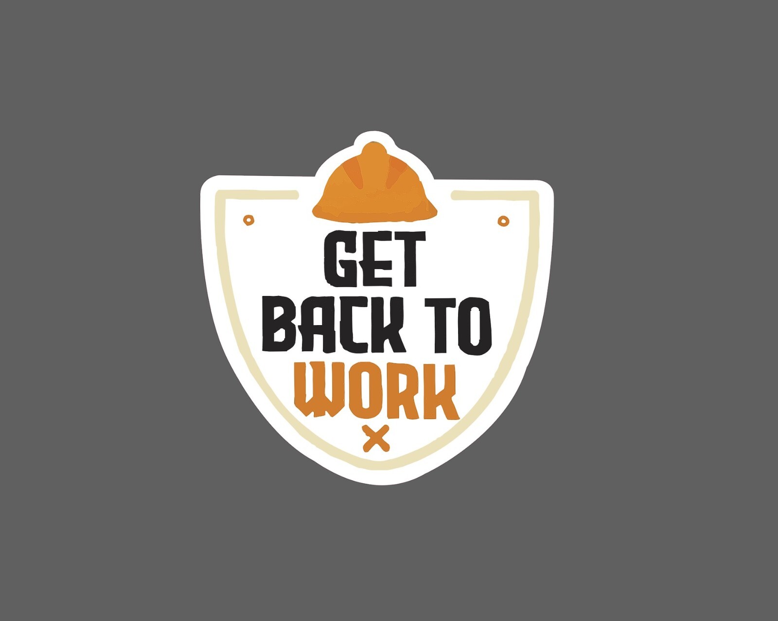 Get Back to Work Sticker Waterproof NEW - Buy Any 4 For $1.75 EACH Storewide! gallery