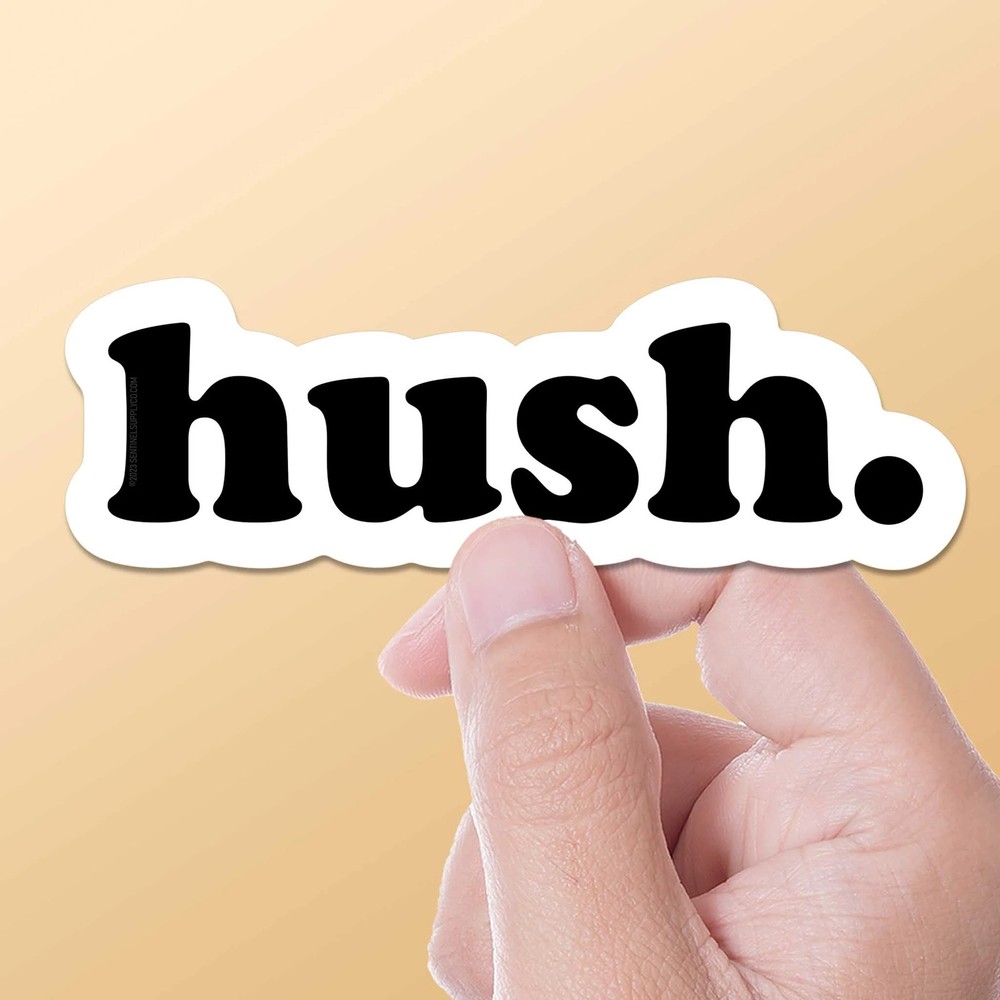 Hush Sticker