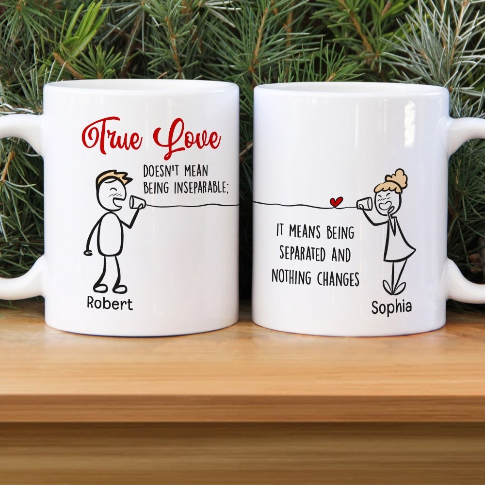 True Love Doesn't Mean Being Inseparable, Gift For Couples, Personalized Mug gallery
