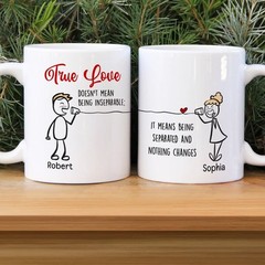 True Love Doesn’t Mean Being Inseparable, Gift For Couples, Personalized Mug
