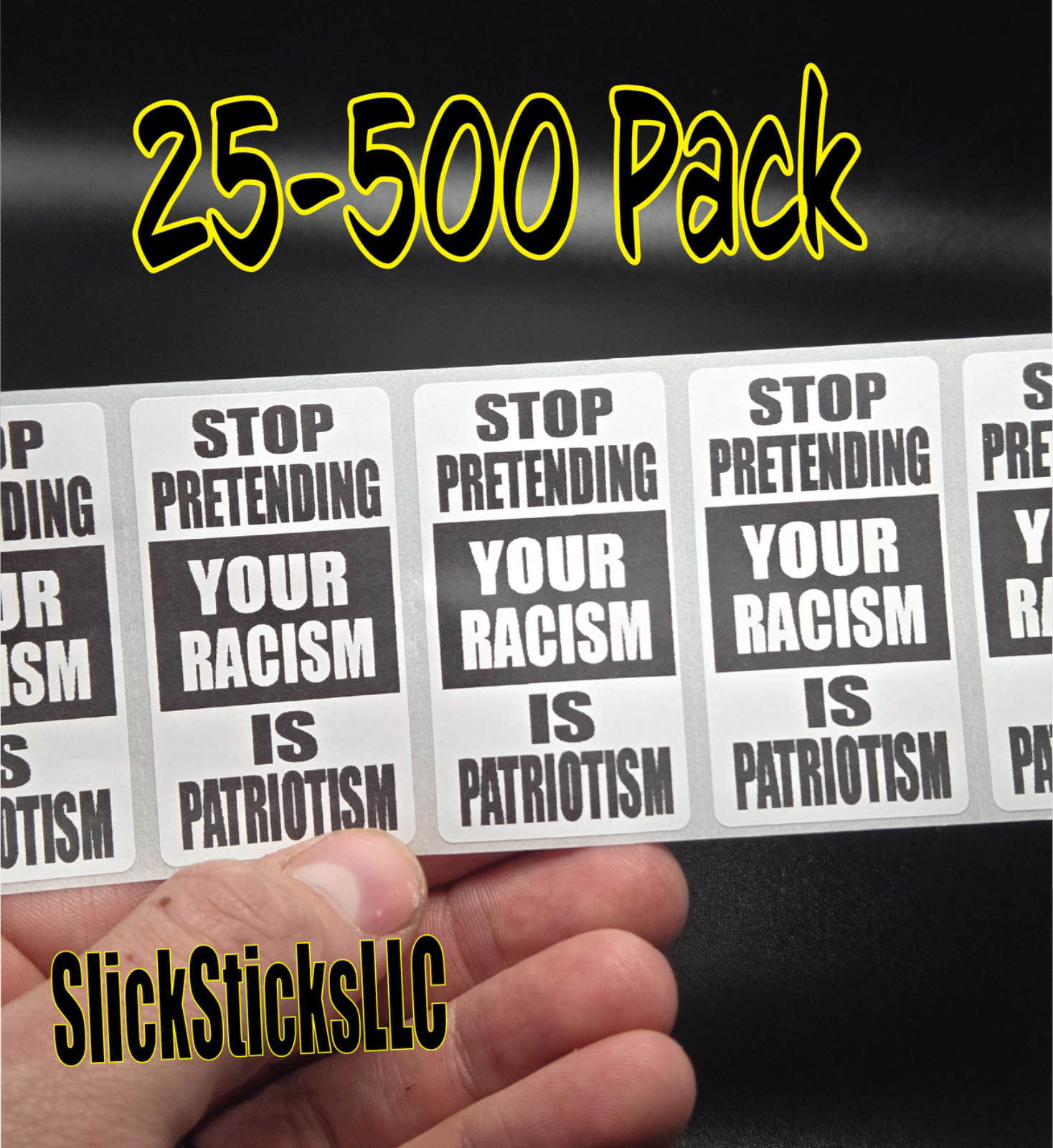 "STOP PRETENDING YOUR RACISM IS PATRIOTISM" 25-500 bulk pack stickers labels gallery