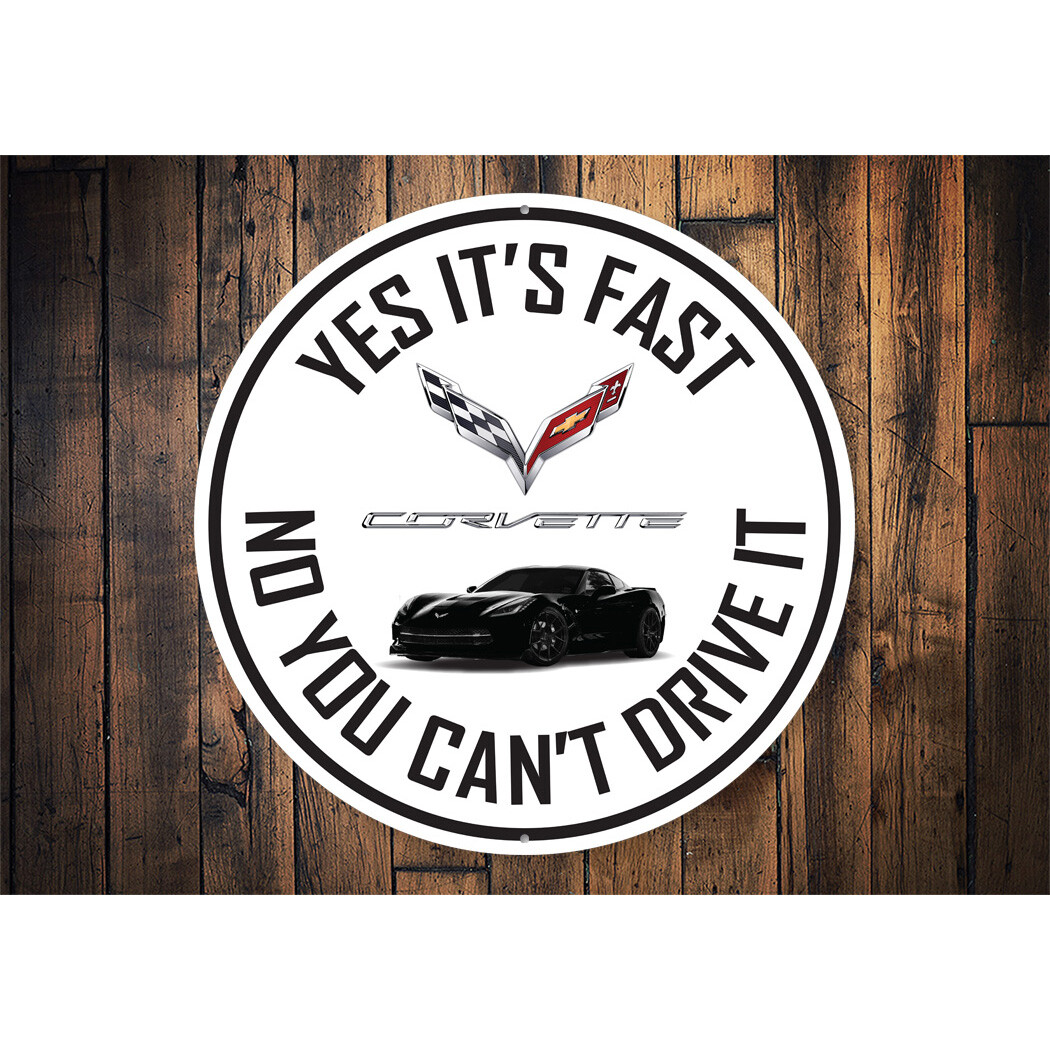 C7 Corvette Yes its fast Metal Sign gallery