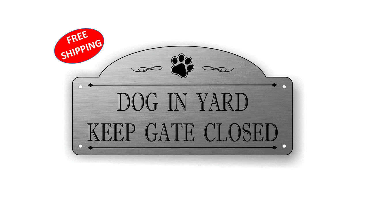 4" x 8" Arched "Dog In Yard Keep Gate Closed" Gate Sign, Fence Sign -SHIPS FREE gallery