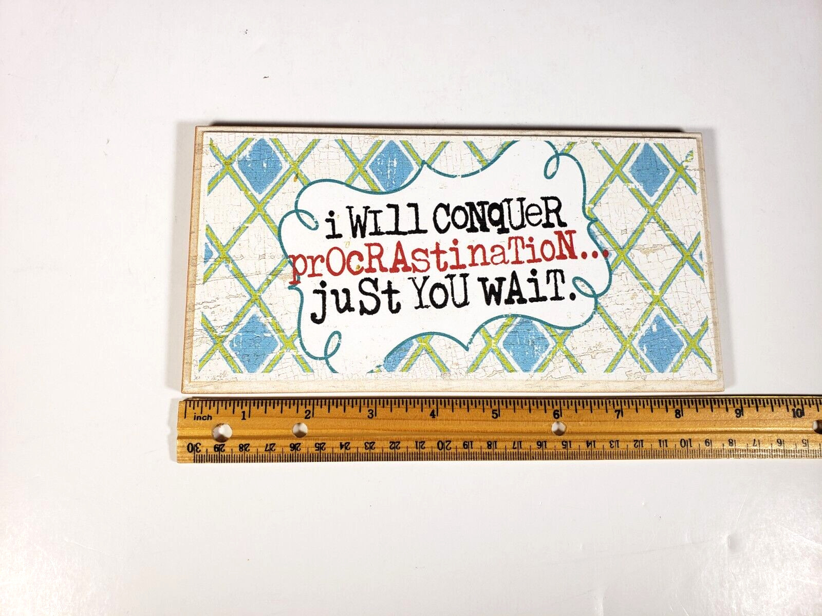 Danielson Designs I Will Conquer Procrastination Just You Wait - Sign Brand NEW gallery