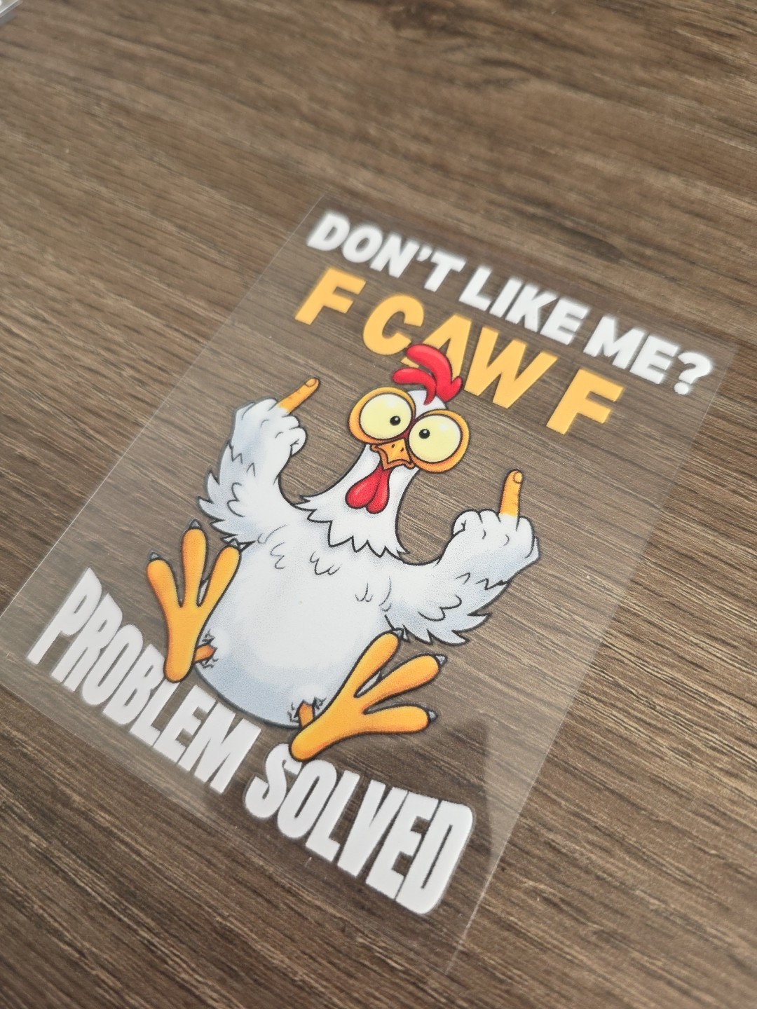 F CAW F Funny Chicken Middle Finger DECAL STICKER UV DTF Raised Full Color White gallery