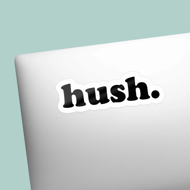 Hush Sticker gallery