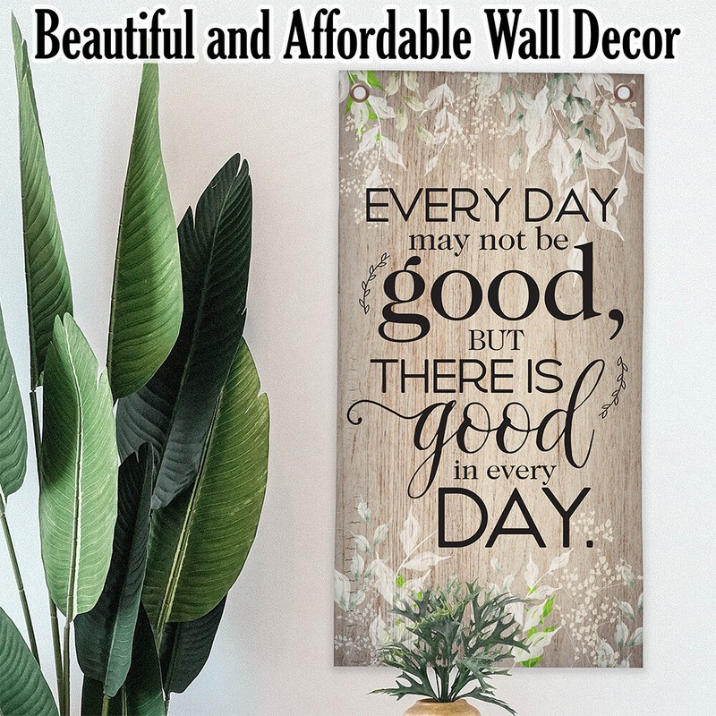 Every Day May Not Be Good Scroll - Canvas Wall Scroll Art Poster - 16" x 32" gallery