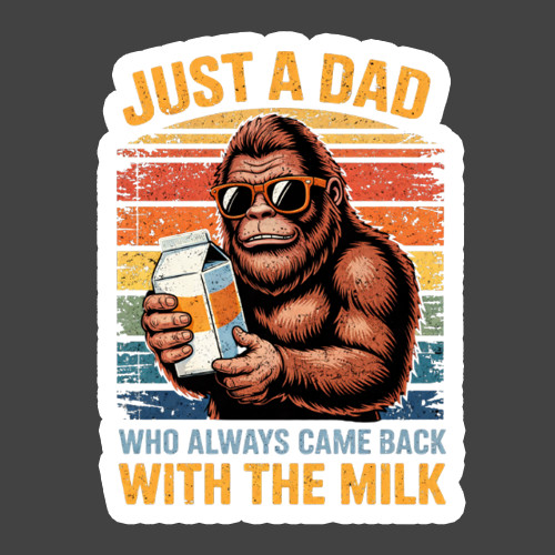Funny Sticker Vinyl Decal Dad Came Back With Milk Meme Humor Gift gallery