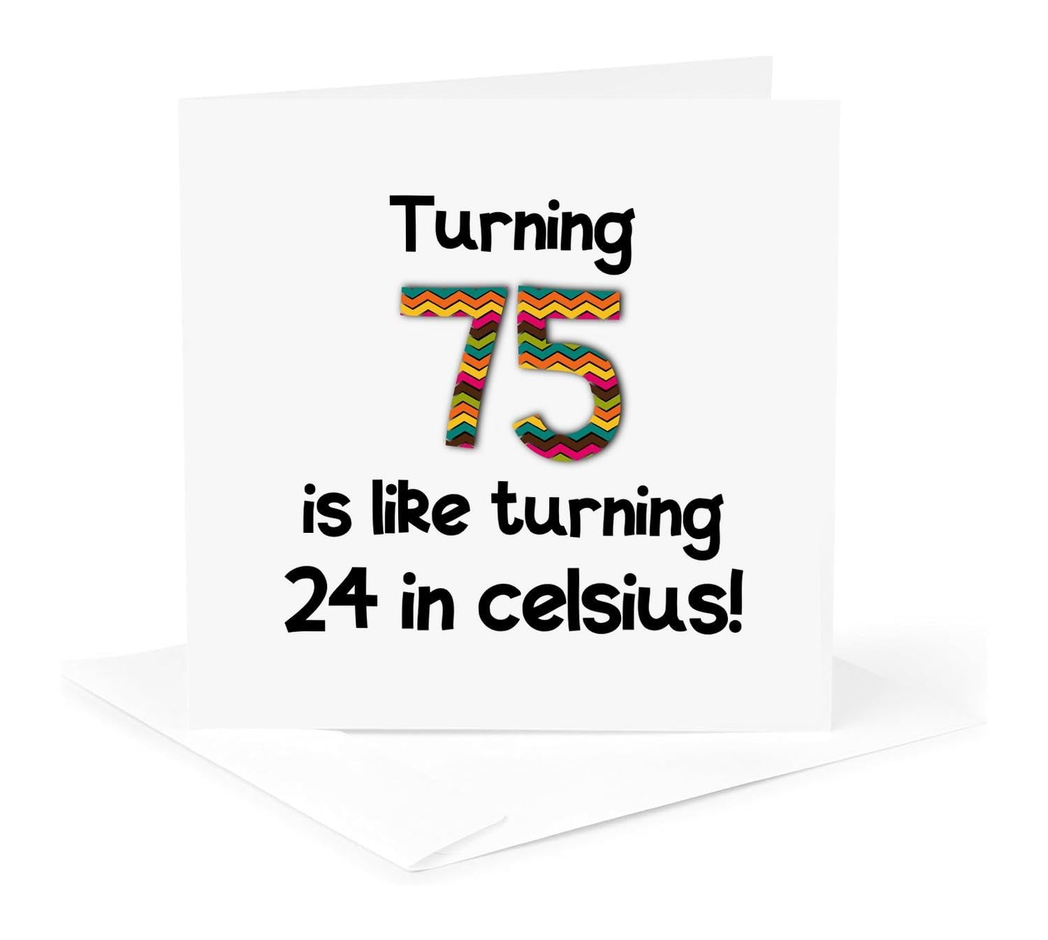 3dRose Humorous "Turning 75 Like 24°C" 75th Birthday Greeting Card gallery