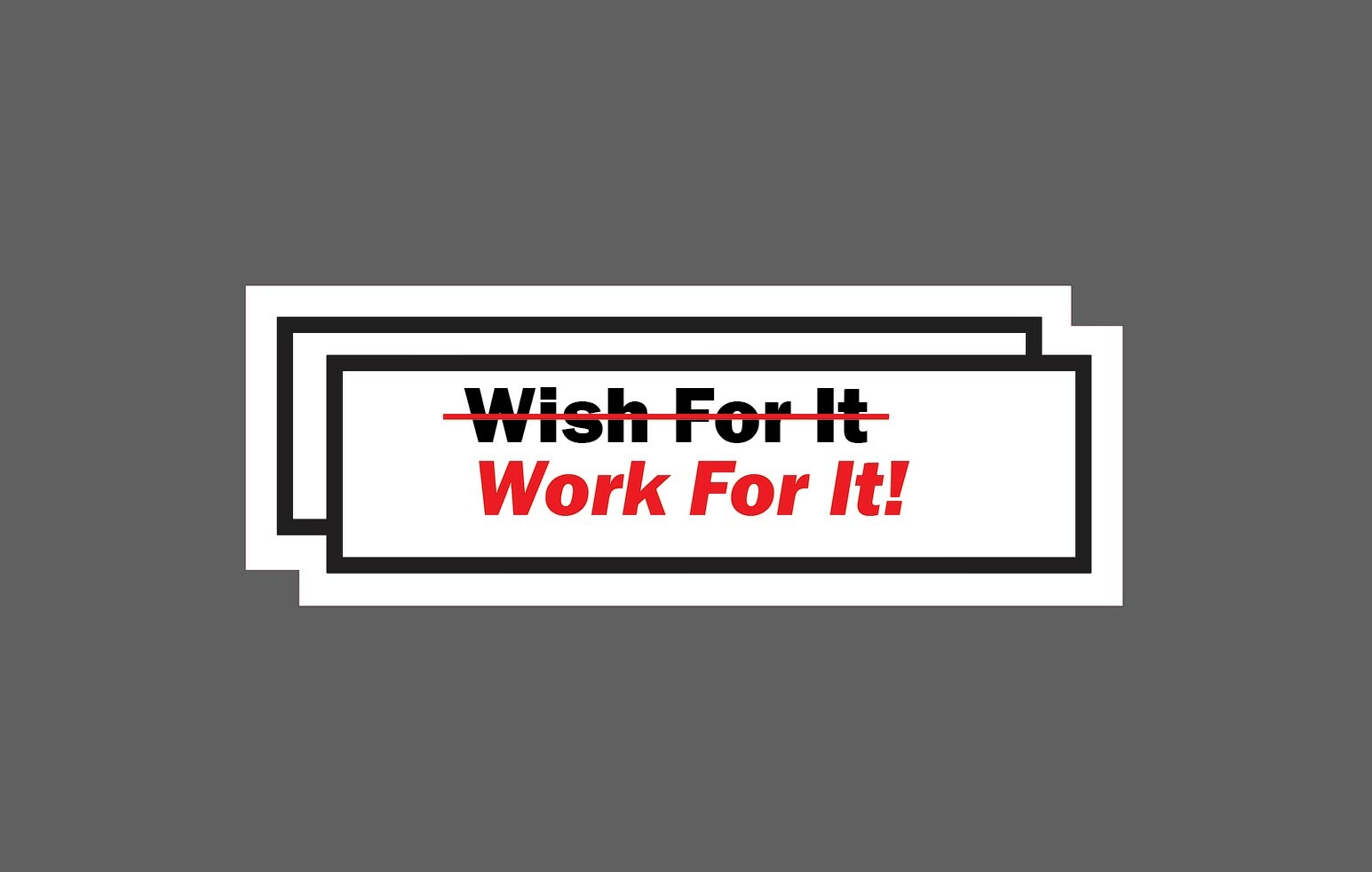 Work For It Sticker Motivational Waterproof - Buy Any 4 For $1.75 Each Storewide gallery