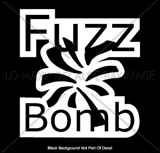 Fuzz Bomb Original Graphic Design Various Sizes & Colors Die Cut Vinyl Decal gallery
