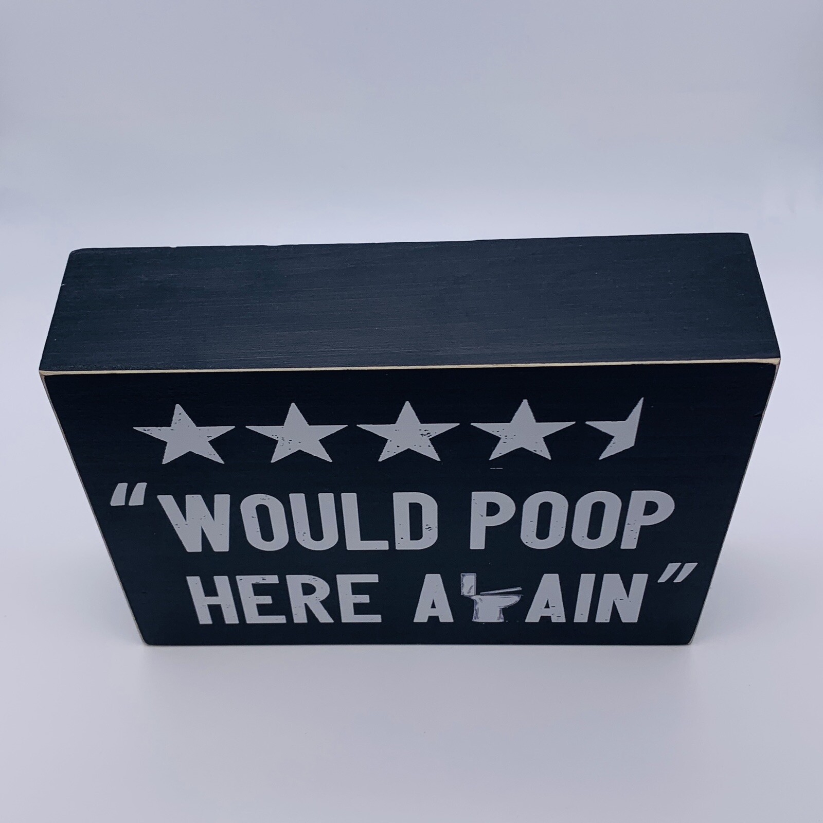 Would Poop Here Again 4 1/2 Stars 6” x 8” Wood Free Standing Bathroom Sign Black gallery