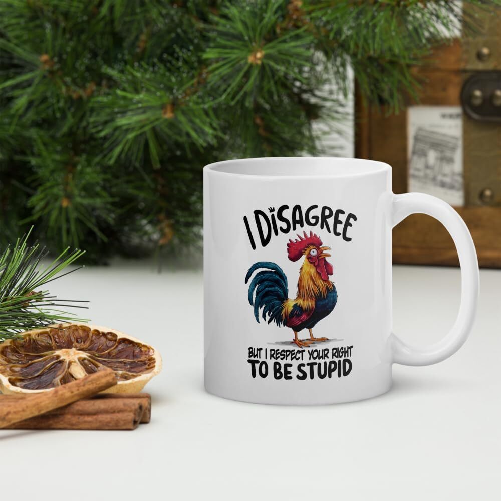 Funny 11oz Coffee Mug – I Disagree But I Respect Your Right To Be Stupid Cup gallery