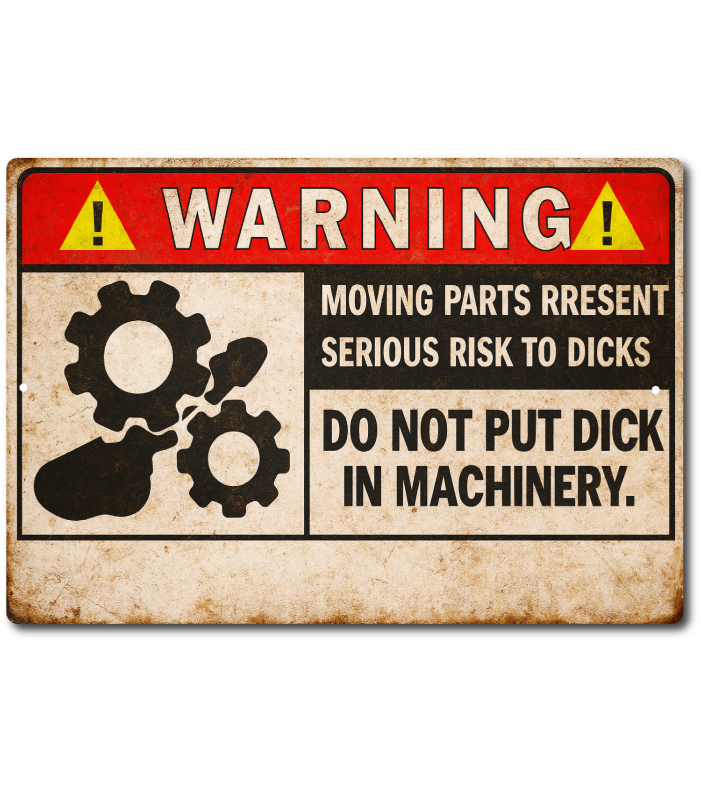 Funny Warning Sign Do Not Put Dick in Machinery 8x12 Aluminum Garage Man Cave De gallery