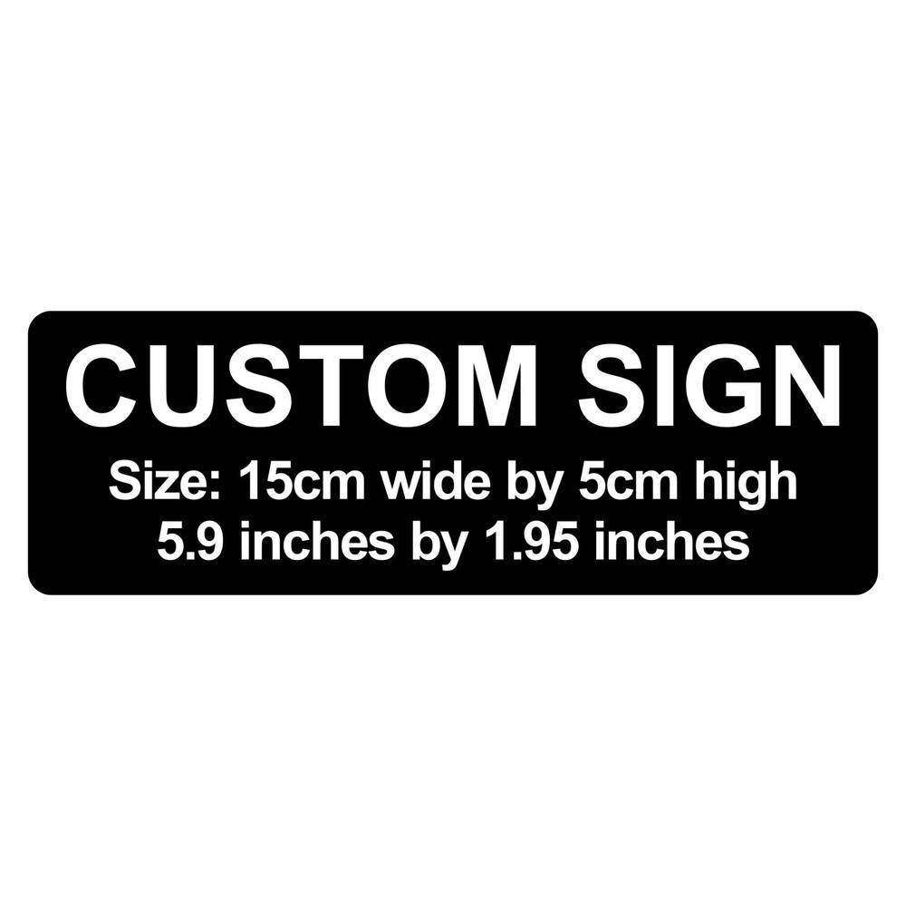 Custom Laser Engraved Sign Plaque - 15cm x 5cm / 5.9" x 1.9" C00013
