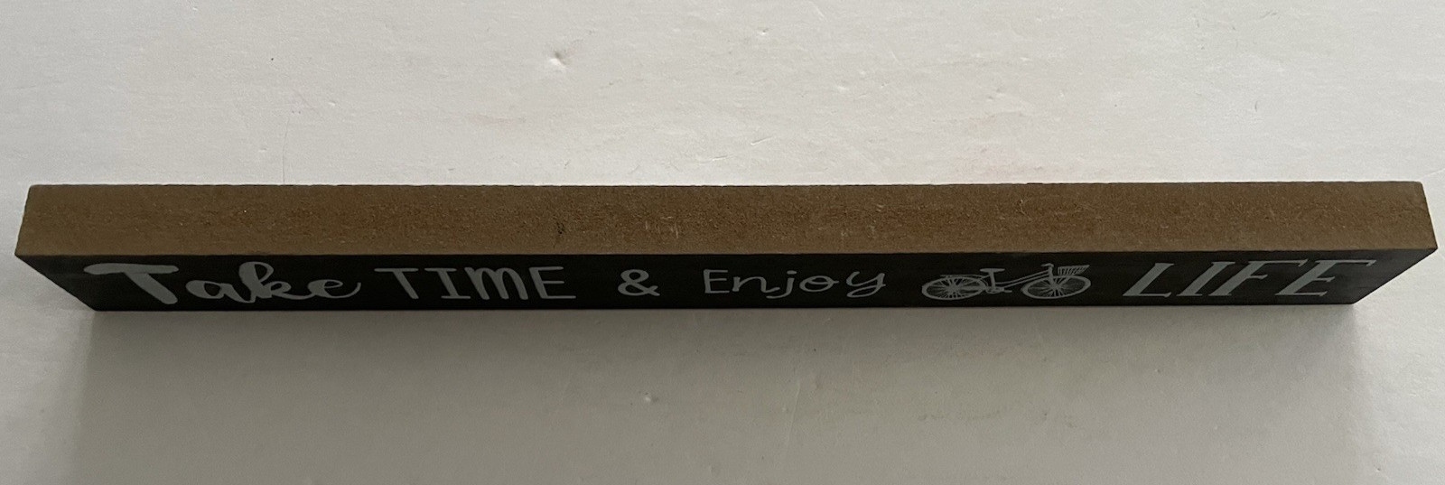 "Take Time & Enjoy LIFE", with Bicycle, Wooden Table or Shelf Sign, 18" X 2" gallery