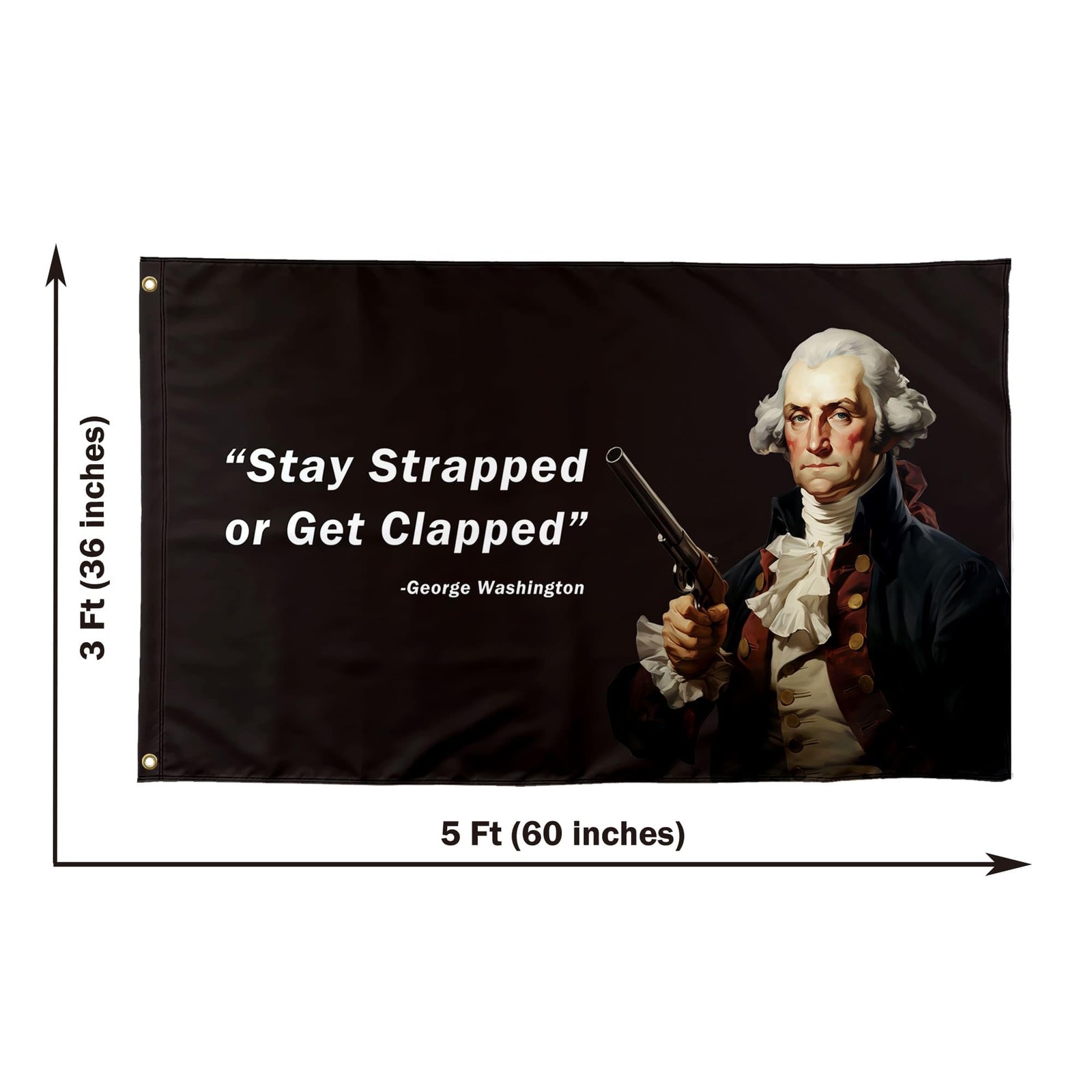 TAKurPIK Stay Strapped Or Get Clapped Funny 36x60 inches, F-clappedBlack gallery