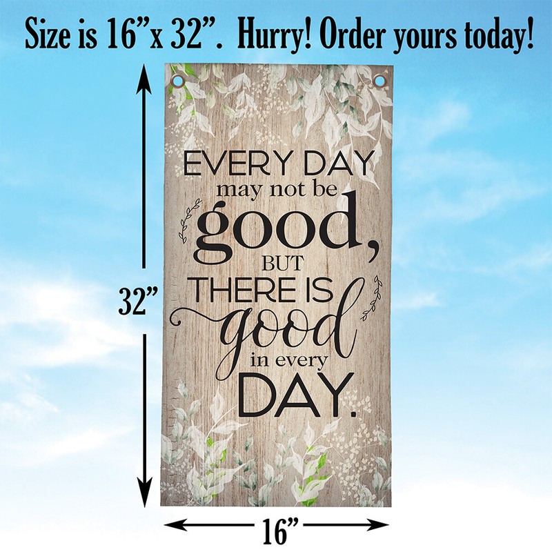 Every Day May Not Be Good Scroll - Canvas Wall Scroll Art Poster - 16" x 32" gallery